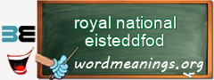 WordMeaning blackboard for royal national eisteddfod
